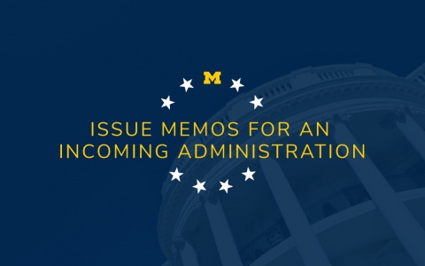 Issue memos for an incoming administration graphic