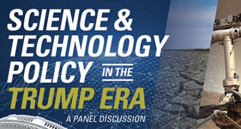 Promo art for "Science and Technology Policy in the Trump Era"