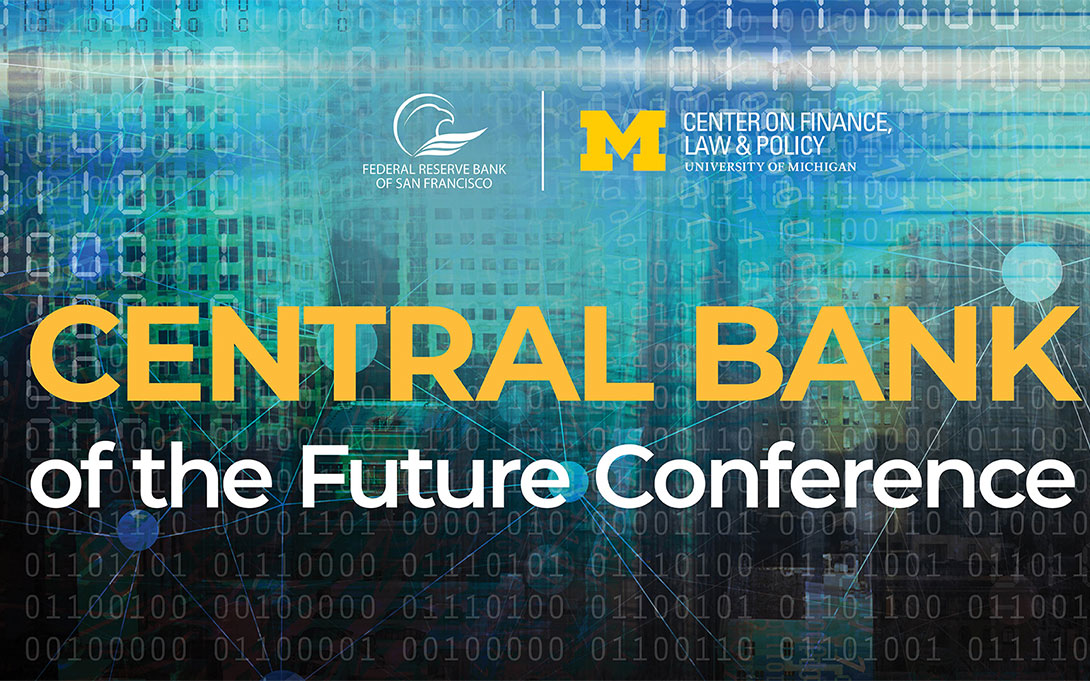 Central Bank Of The Future Conference 2020 Building A Financial System For A More Inclusive Economy Gerald R Ford School Of Public Policy