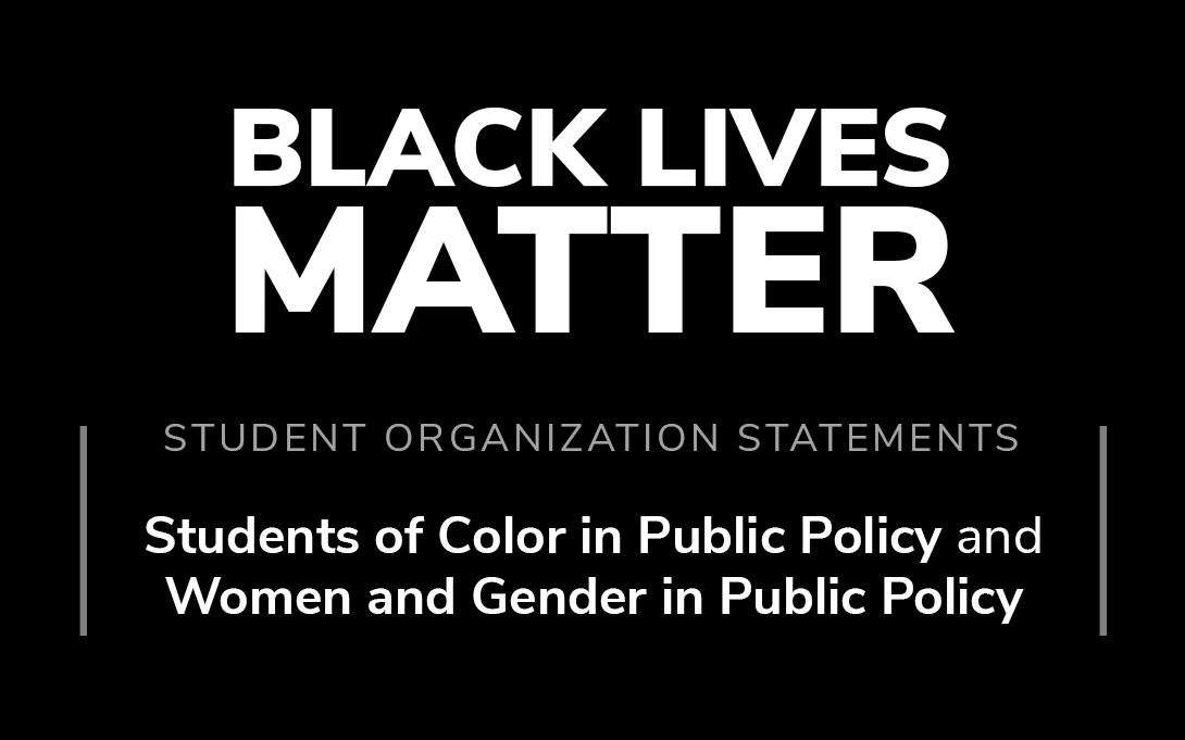 Black background with white text: "Student organization statements: Students of Color in Public Policy and Women and Gender in Public Policy in solidarity with Black lives"