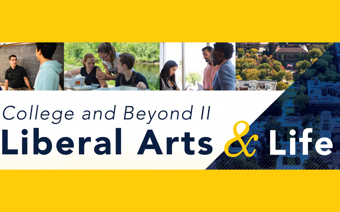 College and Beyond II: Liberal Arts & Life
