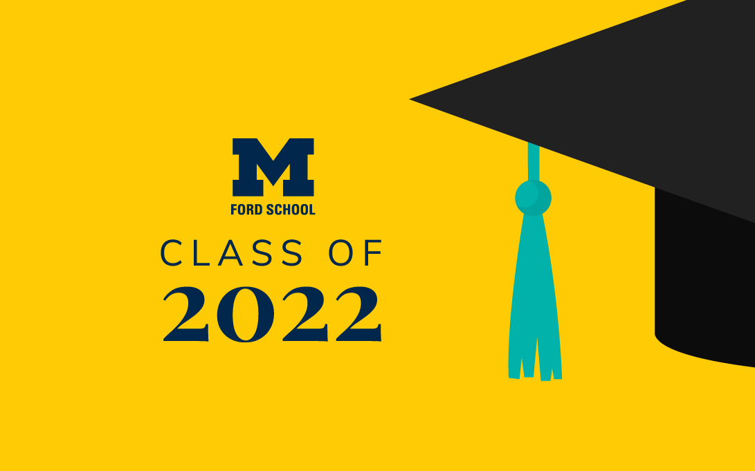 Illustration of a mortar board on a maize background, accompanied by the Ford School logo and text that says "Class of 2022"