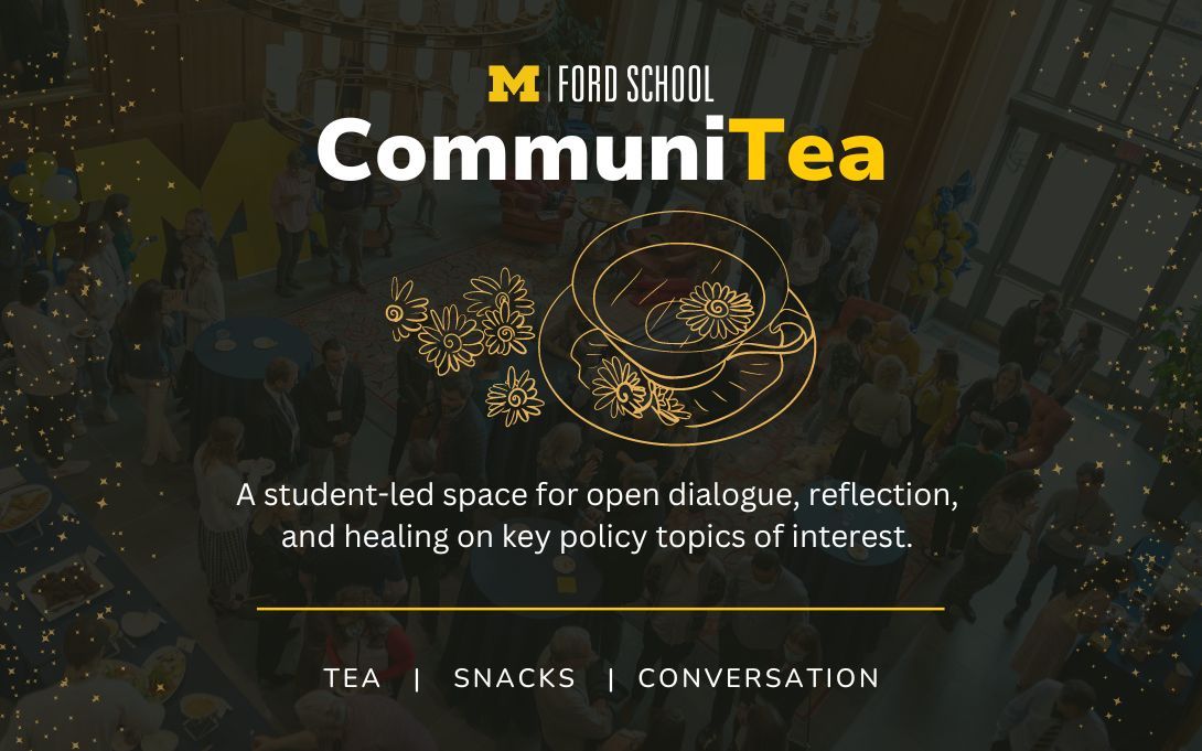 CommuniTea, a student-led series of informal, bi-weekly gatherings held in Weill Hall, focusing on key topics of interest to our community