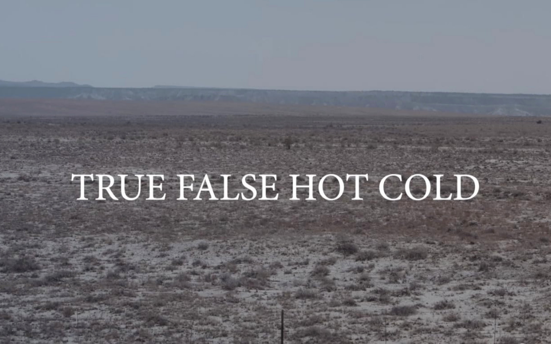 Barren landscape with text over image reading True False Hot Cold