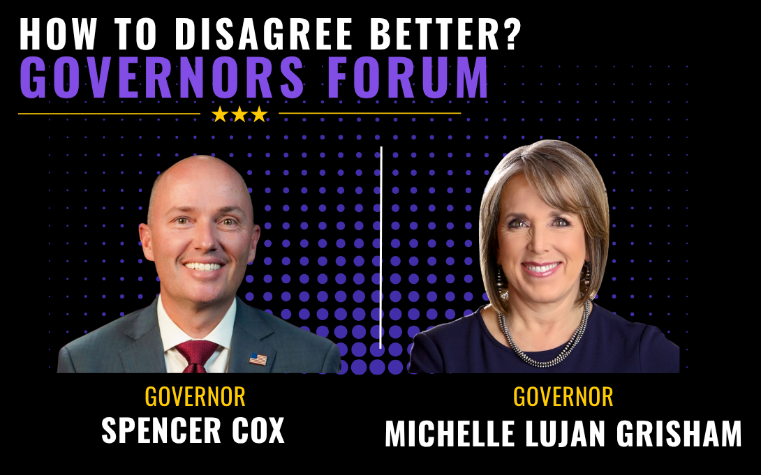 How to Disagree Better Governors Forum graphic with headshots of governors Cox and Lujan Grisham