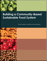 Building Community-based, Sustainable Food Systems: Case Studies and Recommendations  image