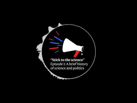 Stick to the science podcast - Episode 1: A brief history of politics and science