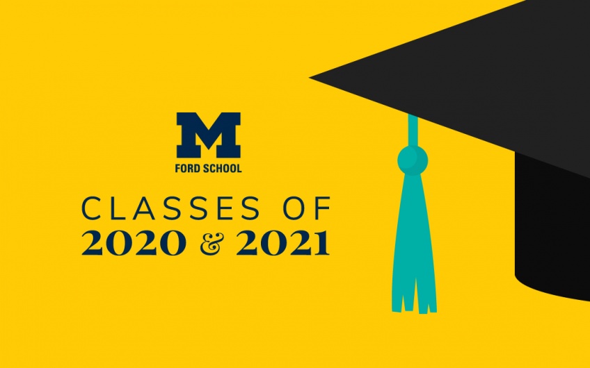 Illustration of a mortar board on a maize background, accompanied by the Ford School logo and text that says "Classes of 2020 and 2021"